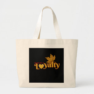 Loyalty(Psalms33:4) ToteBag Large Tote Bag