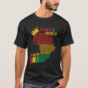 Loyalty Royalty In My Dna African American Black M T-Shirt