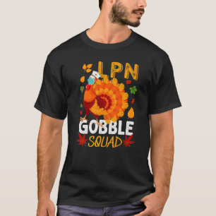 Lpn Gobble Squad Masked Turkey Practical Nurse Tha T-Shirt
