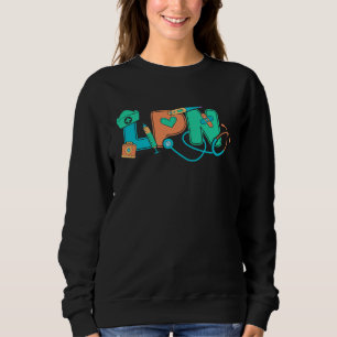 LPN Nurse Licensed Practical Nursing Student Gradu Sweatshirt
