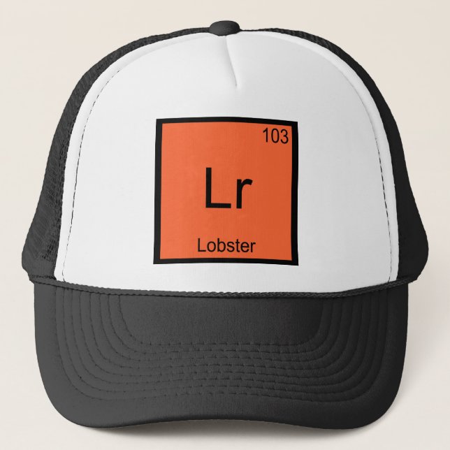 Lr - Lobster Funny Chemistry Element Symbol Tee Trucker Hat (Front)