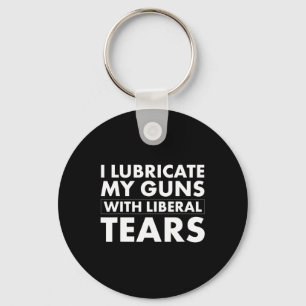 Lubricate Gun Liberal Tears Funny Republican 45 Tr Key Ring