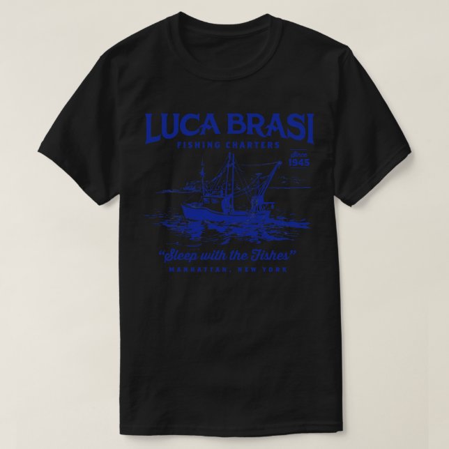 Luca Brasi Fishing Charters T-Shirt (Design Front)