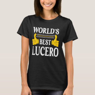 Lucero Surname Team Family Last Name World's Best T-Shirt