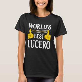 Lucero Surname Team Family Last Name World's Best  T-Shirt