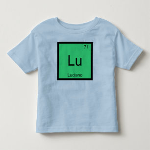 Luciano  Name Chemistry Element Periodic Table Toddler T-Shirt