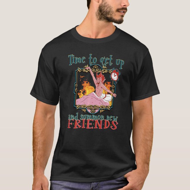Lucifer Time To Get Up And Summon New Friends Hall T-Shirt (Front)