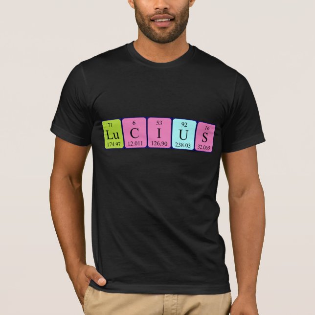 Lucius periodic table name shirt (Front)