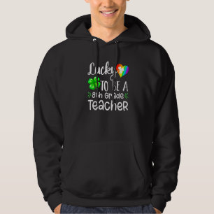 Luck Awesome Be 8th Grade Teacher Irish St Patty's Hoodie