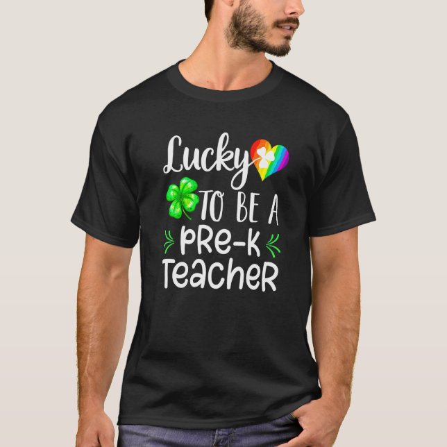 Luck Awesome Be Pre K Teacher Irish St Patty's Day T-Shirt (Front)