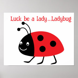 Luck be a lady…Ladybug Poster