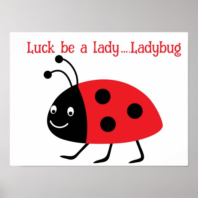 Luck be a lady…Ladybug Poster (Front)