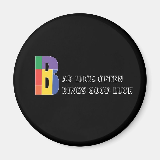 Luck  brings Wisdom  Geometric letter Magnet (Front)