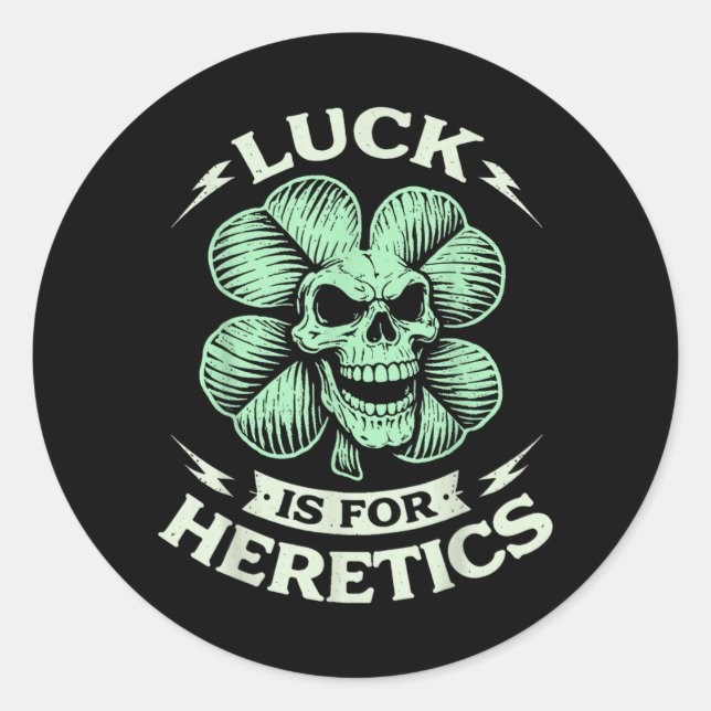 Luck is for Heretics Proverbs 16_33 Saint Patricks Classic Round Sticker (Front)