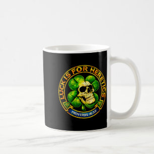 Luck is for heretics shamrock skull proverbs 16 33 coffee mug