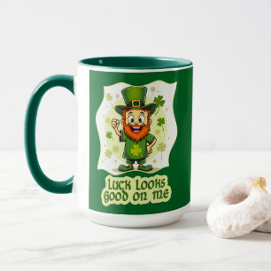 Luck Looks Good on Me St Patrick’s Day - caneca Mug