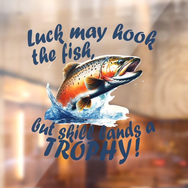 "Luck may hook the fish, but skill lands a trophy" (Sheet 2)