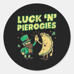 Luck N Pierogies Funny Polish Irish St Patricks Da Classic Round Sticker
