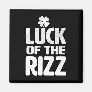 Luck Of The Rizz Irish Cool Lucky Saint Patricks D Magnet