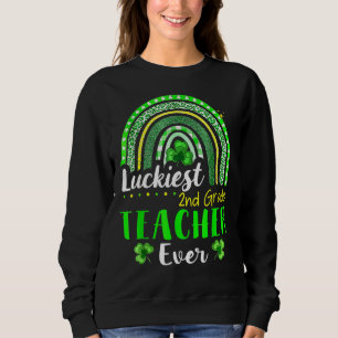Luckiest 2nd Grade Teacher Ever St Patrick's Day R Sweatshirt