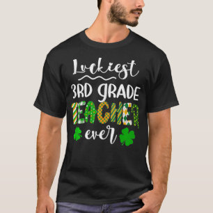Luckiest 3rd Grade Teacher Ever Irish Saint Patric T-Shirt