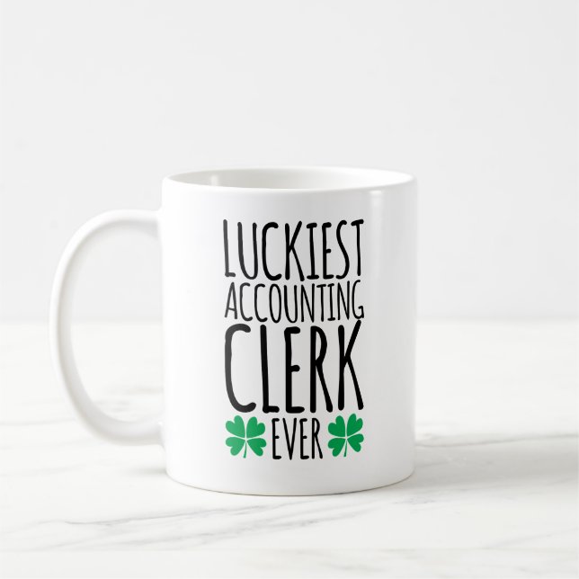 Luckiest Accounting Clerk Ever Coffee Mug (Left)