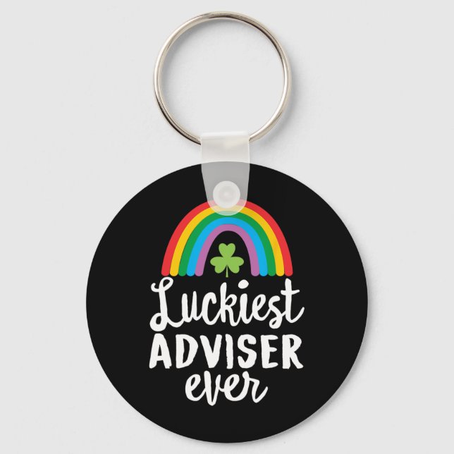 Luckiest Adviser Ever St Patrick Day Shamrocks  Key Ring (Front)