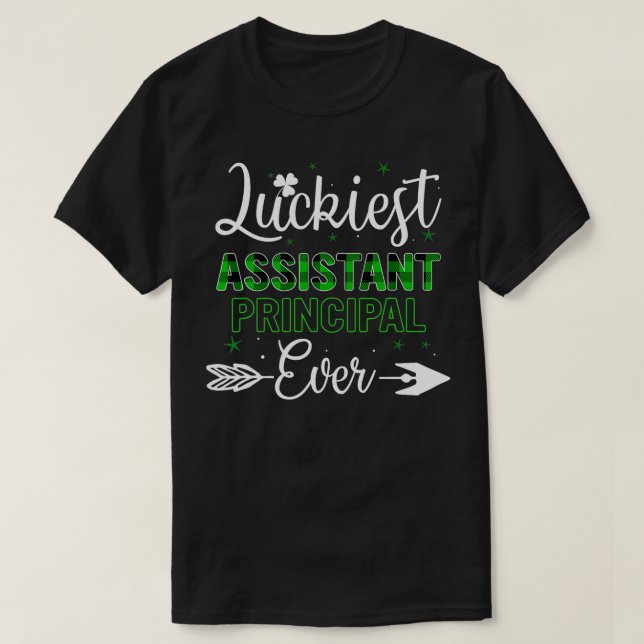 Luckiest Assistant Principal Ever Best St Patricks T-Shirt (Design Front)