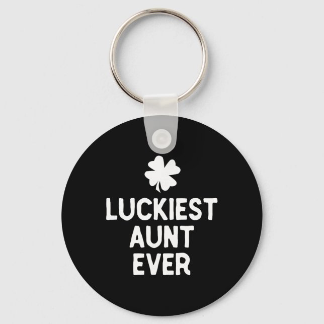 Luckiest Aunt Ever St. Patrick's Day Funny Irish  Key Ring (Front)