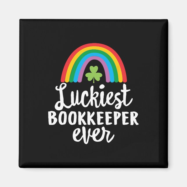 Luckiest Bookkeeper Ever St Patrick Day Shamrocks  Magnet (Front)