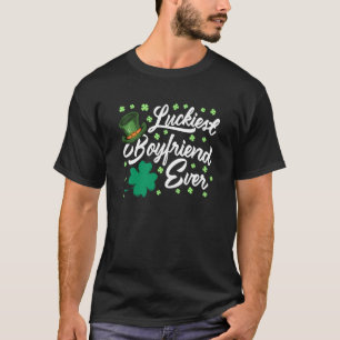 Luckiest Boyfriend Ever Valentine's Day St Patrick T-Shirt