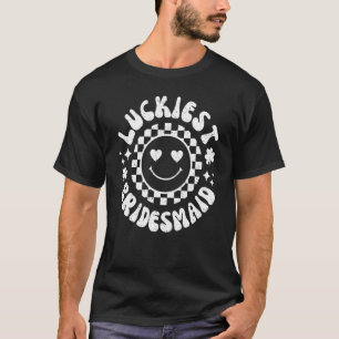 Luckiest Bridesmaid Lets Get Lucked Up Bachelorett T-Shirt