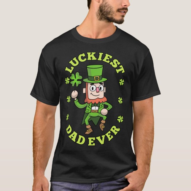 Luckiest Dad Ever Leprechaun Shamrock St Patricks  T-Shirt (Front)