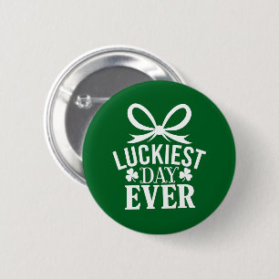 Luckiest Day Ever St Patricks Day Irish Lucky 6 Cm Round Badge