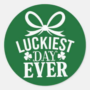 Luckiest Day Ever St Patricks Day Irish Lucky  Classic Round Sticker