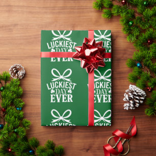 Luckiest Day Ever St Patricks Day Irish Lucky  Wrapping Paper