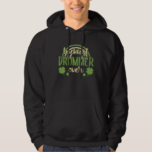 Luckiest Drummer Ever  St Patricks Day Shamrock Hoodie