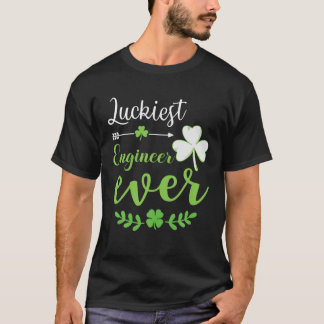 Luckiest Engineer Ever Shamrock St. Patrick Day Fu T-Shirt