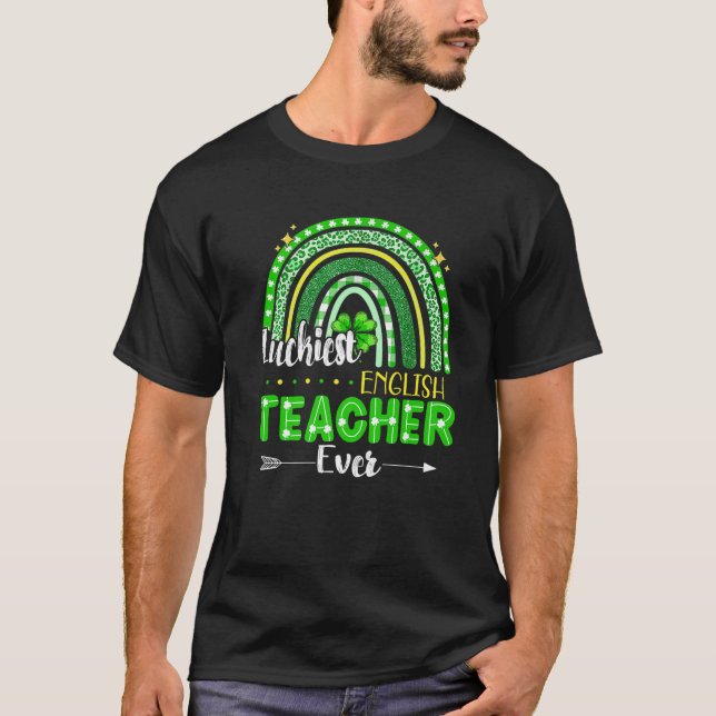 Luckiest English Teacher Ever Rainbow St Patricks T-Shirt (Front)
