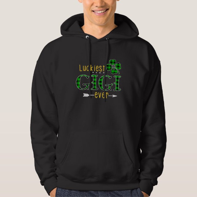 Luckiest Gigi Ever Irish  Matching St Patrick`s Da Hoodie (Front)