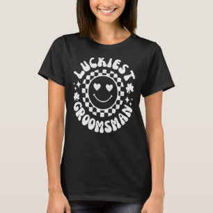 Luckiest Groomsman Lets Get Lucked Up Bachelorette T-Shirt