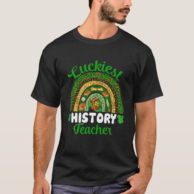 Luckiest History Teacher Shamrocks Rainbow Leopard T-Shirt (Front)