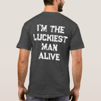 Luckiest Man Alive in The Planet Fishing Quotes