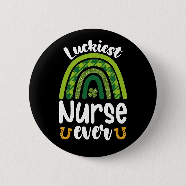 Luckiest Nurse Ever St Patrick's Day 6 Cm Round Badge (Front)