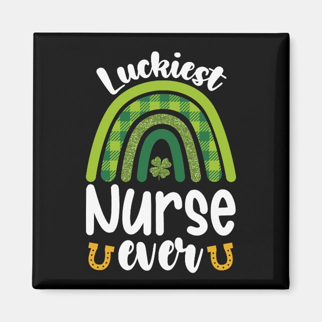 Luckiest Nurse Ever St Patrick's Day Magnet (Front)