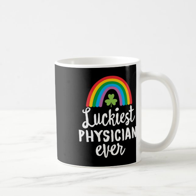 Luckiest Physician Ever St Patrick Day Shamrocks  Coffee Mug (Right)