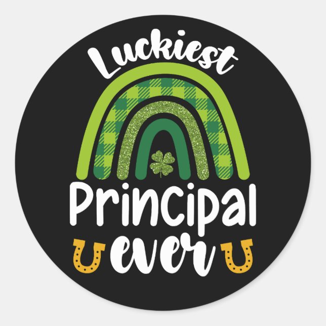 Luckiest Principal Ever School St Patrick's Day Classic Round Sticker (Front)