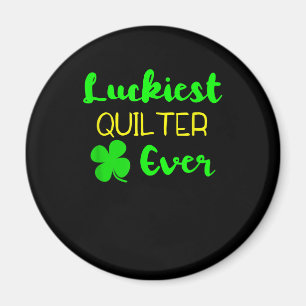 Luckiest Quilter Ever Patricks Day Irish Quilting Magnet