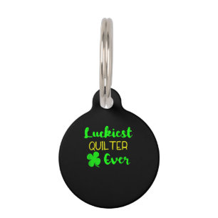 Luckiest Quilter Ever Patricks Day Irish Quilting Pet Tag