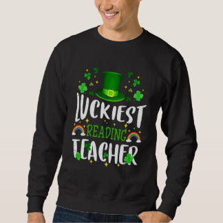 Luckiest Reading Teacher St Patricks Day Leprechau Sweatshirt